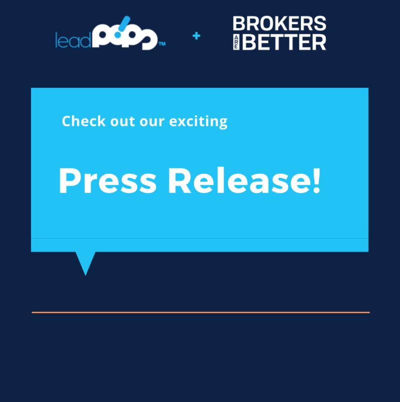leadPops, Inc. is excited to announce our new partnership with Brokers Are Better, LLC